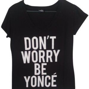 Don't Worry Be Yonce Ladies Fitted T-Shirt Size M